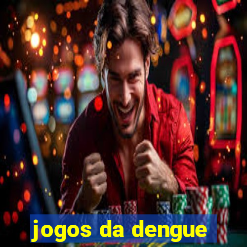 jogos da dengue